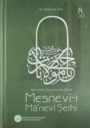 Mesnevi-i Ma'nevi Şerhi 8. Cilt - Mevlana Celaleddin Rumi