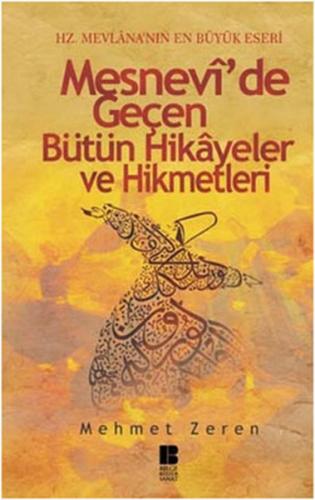 Mesnevi'de Geçen Bütün Hikayeler ve Hikmetleri