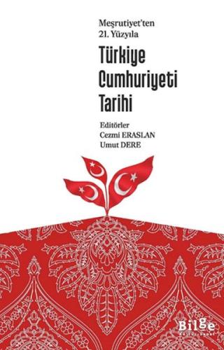 Meşrutiyet’Ten 21. Yüzyılı Türkiye Cumhuriyeti Tarihi