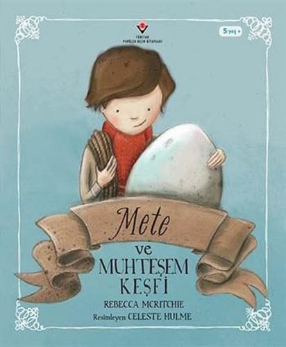 Mete ve Muhteşem Keşfi