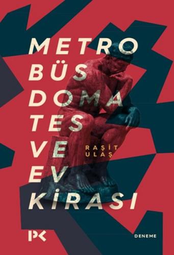 Metrobüs, Domates ve Ev Kirası