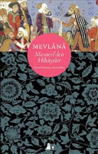 Mevlana &Mesnevi'den Hikayeler