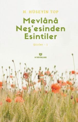 Mevlana Neşesinden Esintiler - Şiirler 1