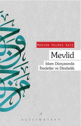 Mevlid İslam Dünyasında İbadetler ve Dindarlık