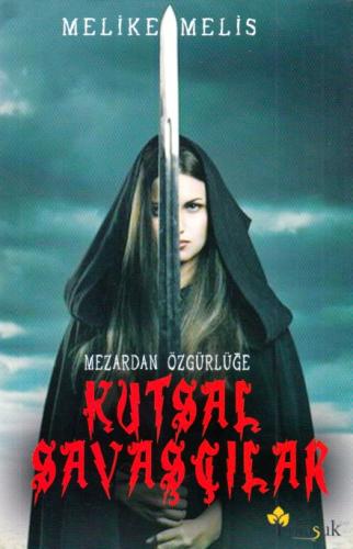 Mezardan Özgürlüğe - Kutsal Savaşçılar