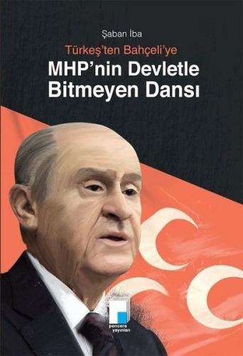 MHPnin Devletle Bitmeyen Dansı