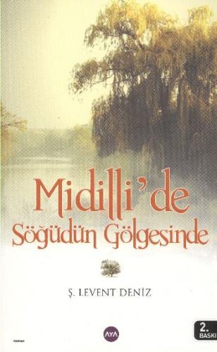 Midilli'de Söğüdün Gölgesinde