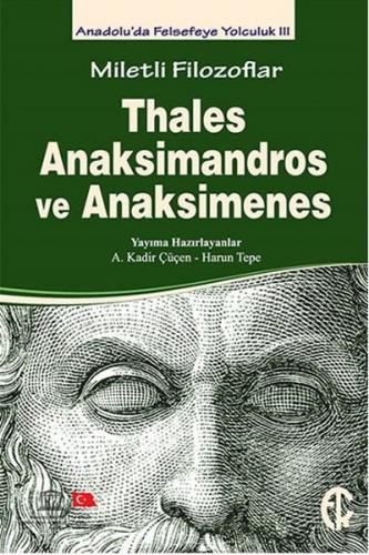 Miletli Filozoflar - Thales, Anaksimandros ve Anaksimines