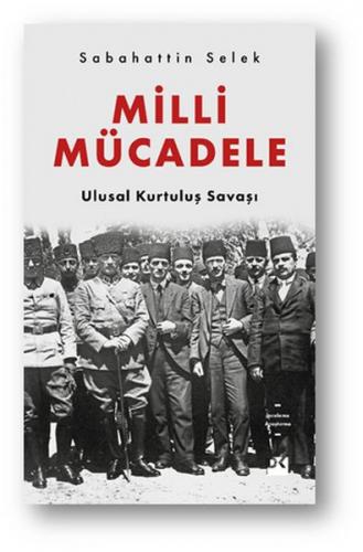 Milli Mücadele - Ulusal Kurtuluş Savaşı