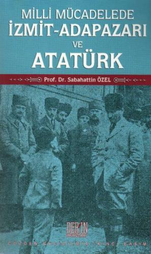 Milli Mücadelede İzmit-Adapazarı ve Atatürk