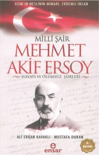 Milli Şair Mehmet Akif Ersoy Hayatı ve Ölümsüz Şiirleri