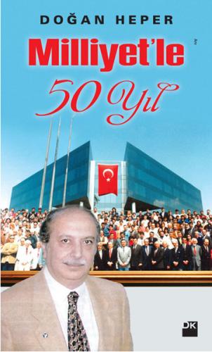 Milliyet'le 50 Yıl