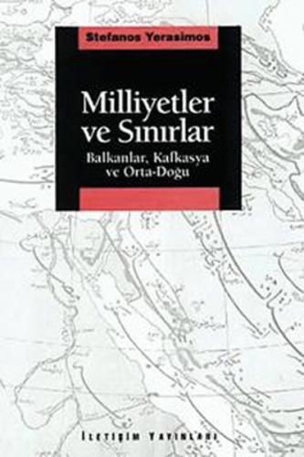 Milliyetler ve Sınırlar Balkanlar, Kafkasya ve Orta-Doğu