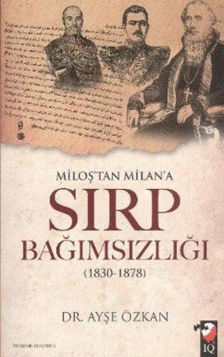 Miloş'tan Milan'a Sırp Bağımsızlığı