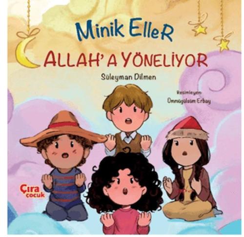 Minik Eller Allah’a Yöneliyor