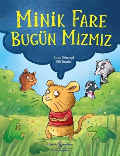 Minik Fare Bugün Mızmız