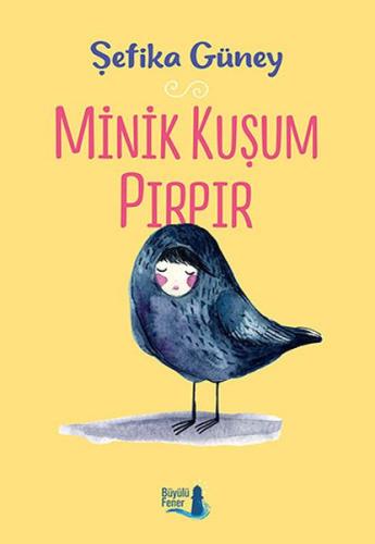 Minik Kuşum Pırpır