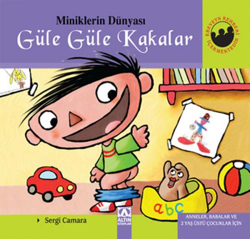 Miniklerin Dünyası Güle Güle Kakalar (Ciltli)