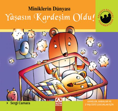 Miniklerin Dünyası Yaşasın Kardeşim Oldu! (Ciltli)