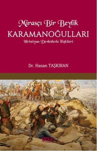 Mirasçı Bir Beylik Karamanoğulları Hristiyan Devletlerle İlişkileri