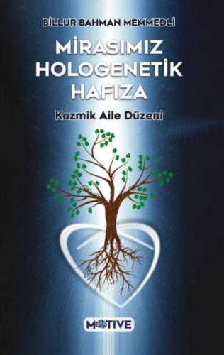 Mirasımız Hologenetik Hafıza