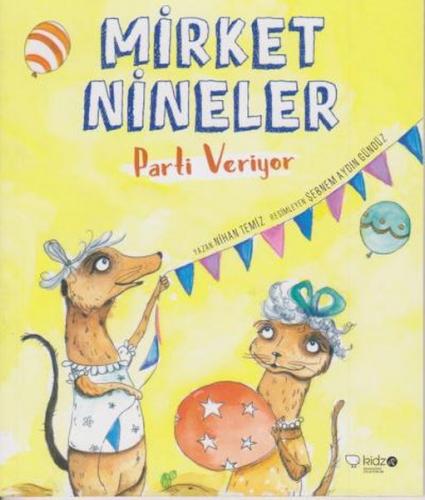 Mirket Nineler Parti Veriyor