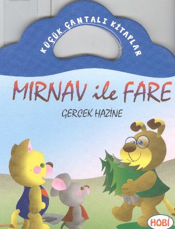 Mırnav ile Fare-Gerçek Hazine / Küçük Çantalı Kitaplar