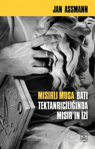 Mısırlı Musa - Batı Tektanrılıcığında Mısır'ın İzi