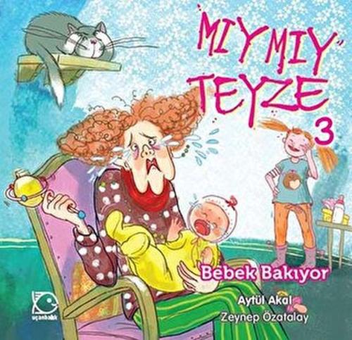 Mıymıy Teyze -3 Bebek Bakıyor