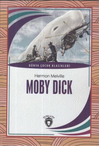 Moby Dick Dünya Çocuk Klasikleri (7-12 Yaş)