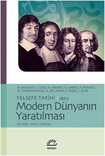 Modern Dünyanın Yaratılması / Felsefe Tarihi Cilt 2