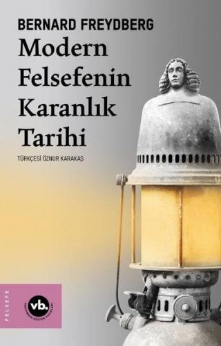 Modern Felsefenin Karanlık Tarihi