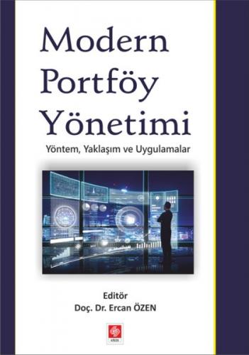 Modern Portföy Yönetimi - Yöntem, Yaklaşım ve Uygulamalar