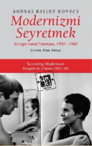 Modernizmi Seyretmek Avrupa Sanat Sineması, 1950-1980