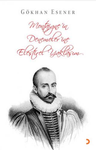 Montaigne'in Denemeler'ine Eleştirel Yaklaşım