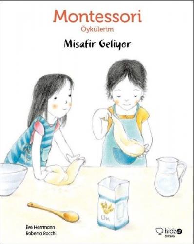 Montessori Öykülerim - Misafir Geliyor - Ciltli