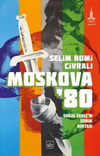 Moskova ’80: Soğuk Savaş’ın Doruk Noktası