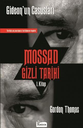 Mossad Gizli Tarihi 1. Kitap / Gideon’un Casusları