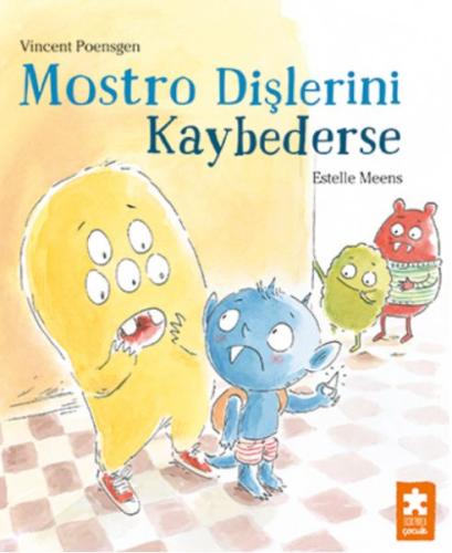 Mostro Dişlerini Kaybederse