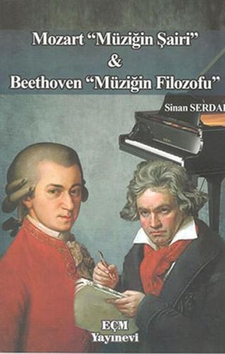 Mozart Müziğin Şairi ve Beethoven Müziğin Filozofu