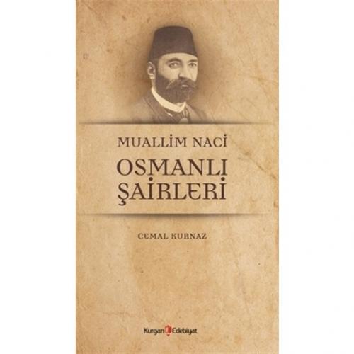 Muallim Naci - Osmanlı Şairleri