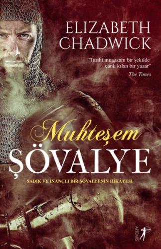 Muhteşem Şövalye - Sadık ve İnançlı Bir Şövalyenin Hikayesi