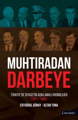 Muhtıradan Darbeye - Türkiye’de Siyasetin Açıklamalı Kronolojisi 1971-