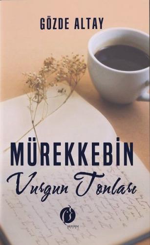 Mürekkebin Vurgun Tonları