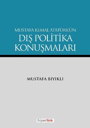 Mustafa Kemal Atatürk'ün Dış Politika Konuşmaları