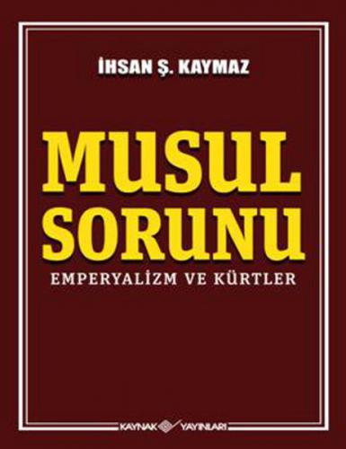 Musul Sorunu Emperyalizm ve Kürtler