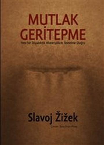 Mutlak Geritepme - Yeni Bir Diyalektik Materyalizm Temeline Doğru