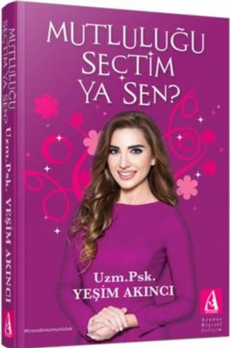 Mutluluğu Seçtim Ya Sen?