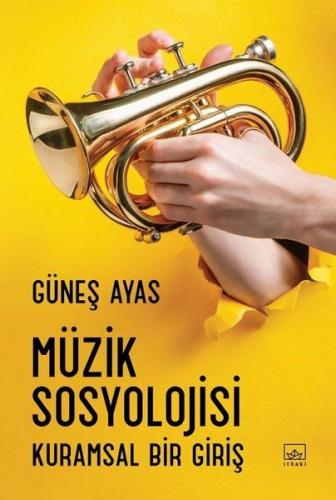 Müzik Sosyolojisi - Kuramsal Bir Giriş