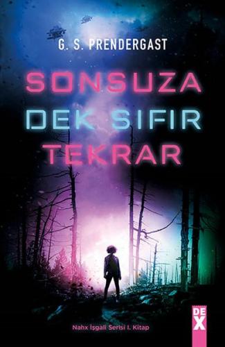 Nahx İşgali Serisi 1. Kitap - Sonsuza Dek Sıfır Tekrar